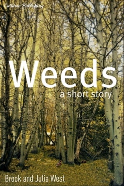 Weeds, Brook and Julia West - Ebook - 9781466084155