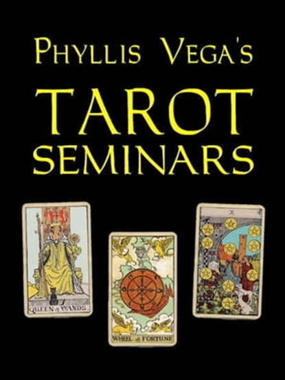 Phyllis Vega's Tarot Seminars, Phyllis Vega - Ebook - 9781466089457