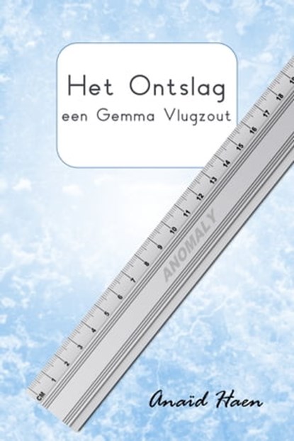 Het ontslag (een Gemma Vlugzout), Anaïd Haen - Ebook - 9781466097797