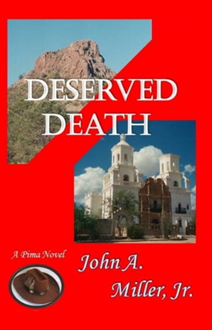 Deserved Death, John A. Miller, Jr. - Ebook - 9781466103580