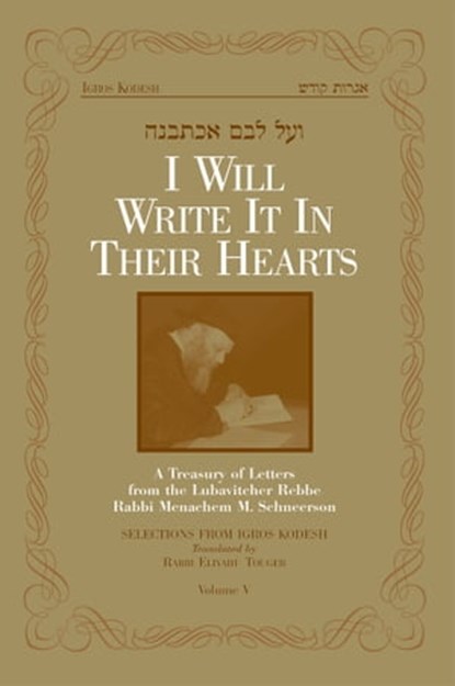 I Will Write It In Their Hearts, Volume 5, Sichos In English - Ebook - 9781466107731