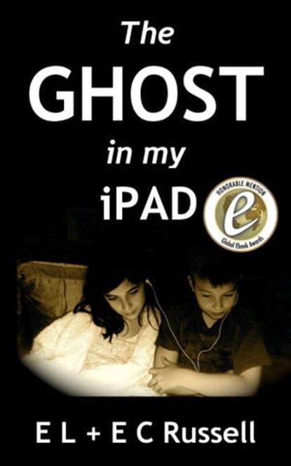 The Ghost in my iPad, E L Russell ; E C Russell - Ebook - 9781466117433