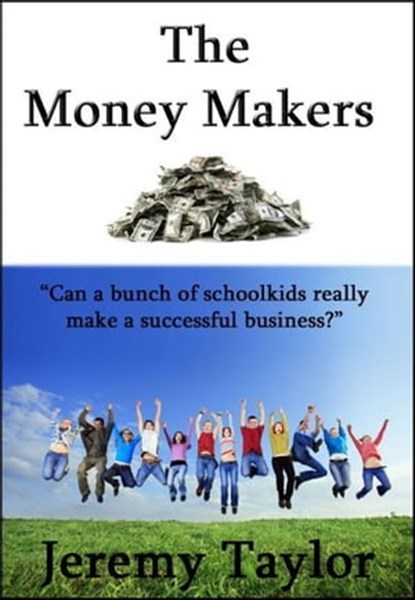 The Money Makers, Jeremy Taylor - Ebook - 9781466128736