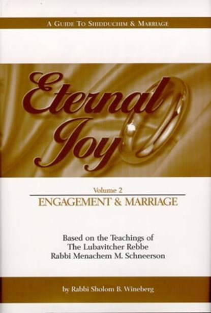 Eternal Joy: Volume II — Engagement and Marriage, Sichos In English - Ebook - 9781466129856