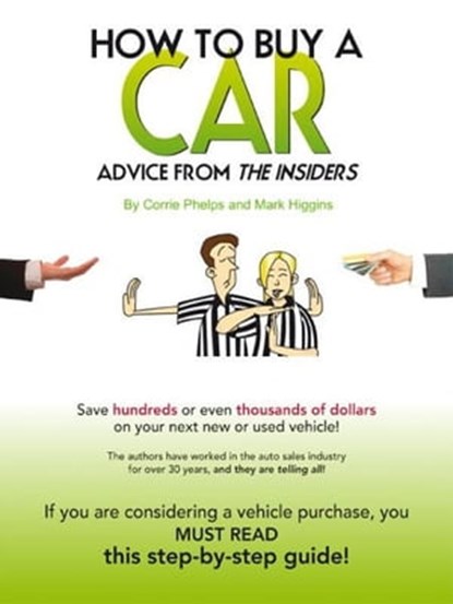 How To Buy A Car - Advice From The Insiders, Mark Higgins - Ebook - 9781466153325