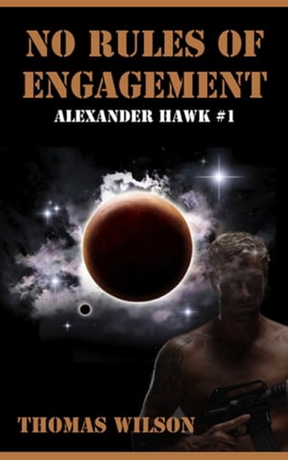 No Rules Of Engagement, Thomas Wilson - Ebook - 9781466153950