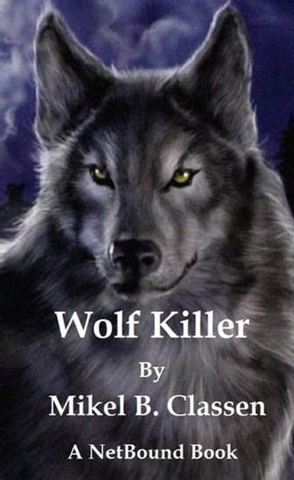 Wolf Killer, Mikel Classen - Ebook - 9781466166530