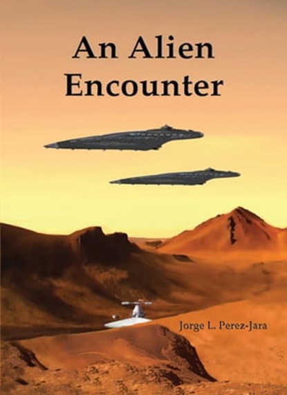 An Alien Encounter, Jorge Perez-Jara - Ebook - 9781466175099