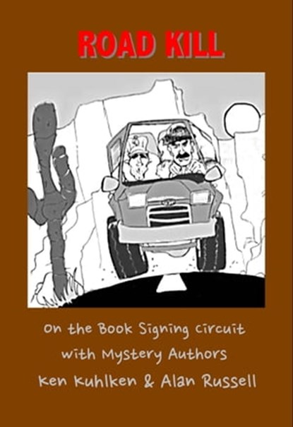 Road Kill, Ken Kuhlken ; Alan Russell - Ebook - 9781466179370