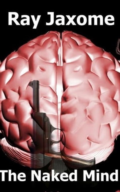 The Naked Mind, Ray Jaxome - Ebook - 9781466183452