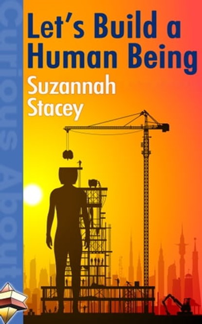 Let’s Build a Human Being, Suzannah Stacey - Ebook - 9781466195004
