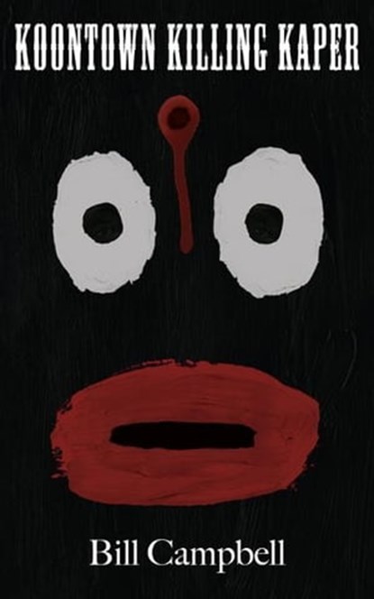 Koontown Killing Kaper, BillCampbell - Ebook - 9781466195288