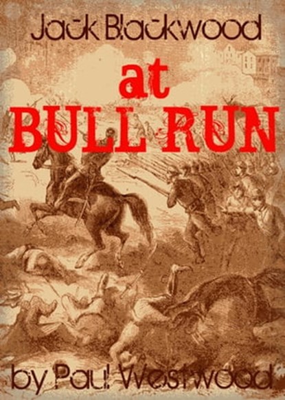At Bull Run, Paul Westwood - Ebook - 9781466198418