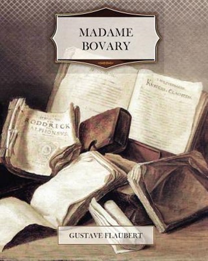 Madame Bovary, Gustave Flaubert - Paperback - 9781466210301