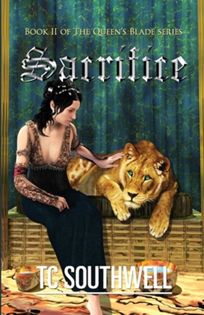 Sacrifice: The Queen's Blade Book II, T. C. Southwell - Paperback - 9781466223455