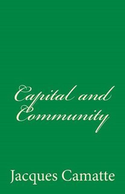 Capital and Community, Jacques Camatte - Paperback - 9781466442559