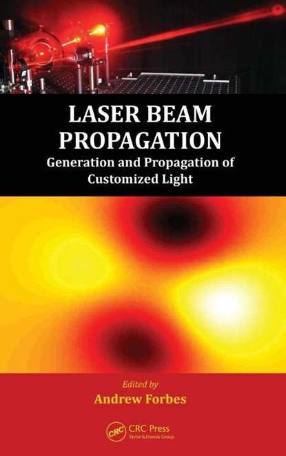 Laser Beam Propagation, Andrew Forbes - Gebonden - 9781466554399