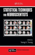 Statistical Techniques for Neuroscientists | Truong, Young K. (the University of North Carolina at Chapel Hill, Usa) ; Lewis, Mechelle M. | 