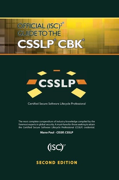 Official (ISC)2 Guide to the CSSLP CBK, Mano (SecuRisk Solutions Paul - Gebonden - 9781466571273