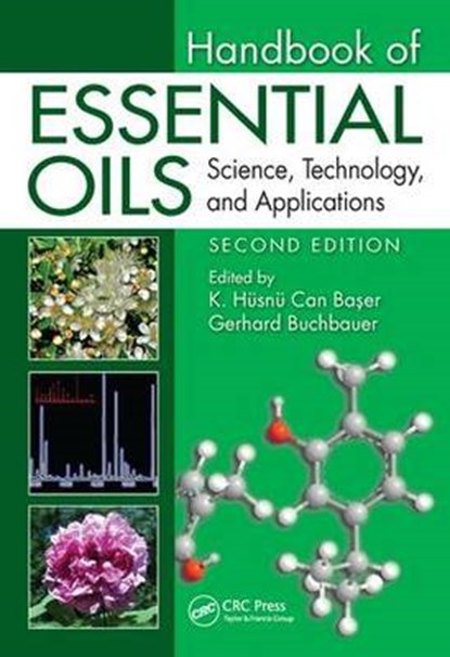 Handbook of Essential Oils, K. HUSNU CAN (ANADOLU UNIVERSITY,  Eskisehir, Turkey) Baser ; Gerhard (University of Vienna, Austria) Buchbauer - Gebonden - 9781466590465