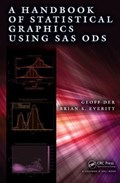 A Handbook of Statistical Graphics Using SAS ODS | Der, Geoff ; Everitt, Brian | 