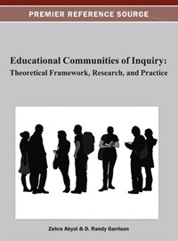 Educational Communities of Inquiry | Akyol, Zehra ; Garrison, D. Randy | 