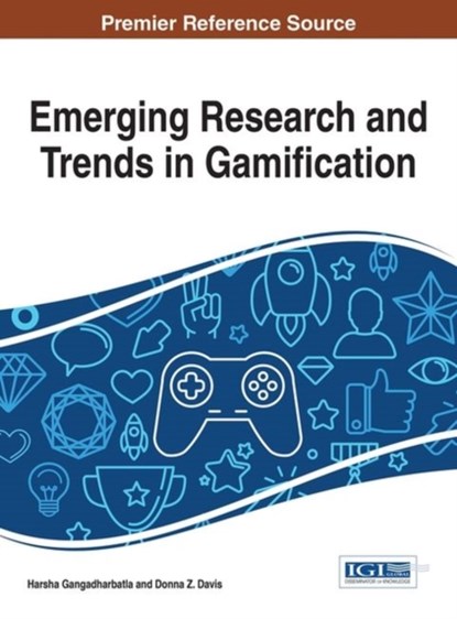 Emerging Research and Trends in Gamification, Harsha Gangadharbatla ; Donna Z. Davis - Gebonden - 9781466686519