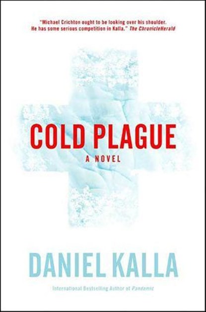 Cold Plague, Daniel Kalla - Ebook - 9781466800281