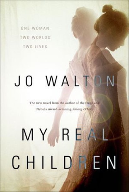 My Real Children, Jo Walton - Ebook - 9781466800793