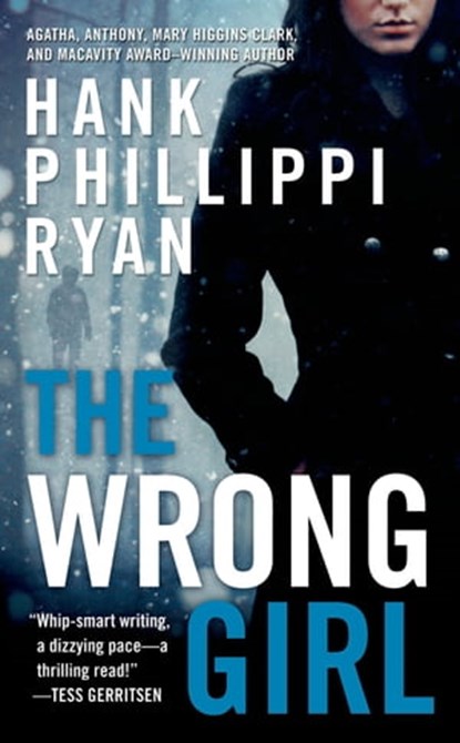 The Wrong Girl, Hank Phillippi Ryan - Ebook - 9781466800878