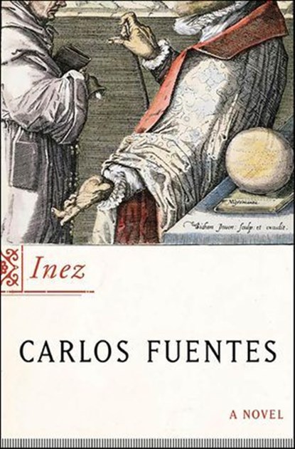 Inez, Carlos Fuentes - Ebook - 9781466801219