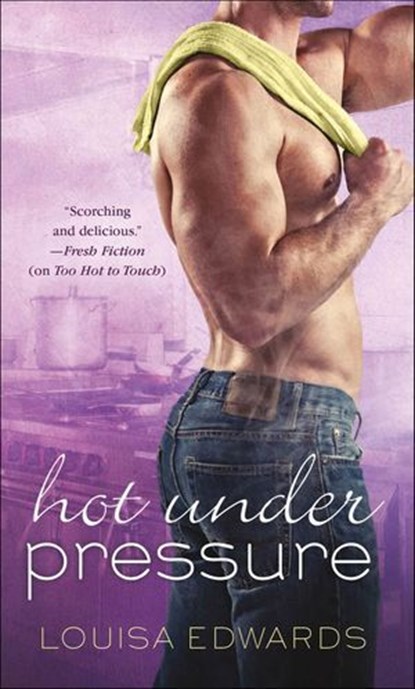 Hot Under Pressure, Louisa Edwards - Ebook - 9781466801387