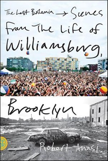 The Last Bohemia, Robert Anasi - Ebook - 9781466802551