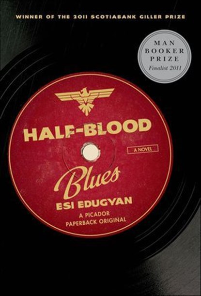 Half-Blood Blues, Esi Edugyan - Ebook - 9781466802841