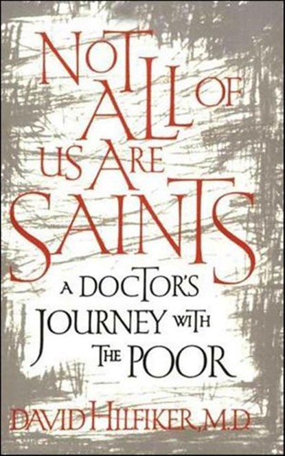Not All of Us Are Saints, David Hilfiker - Ebook - 9781466802919