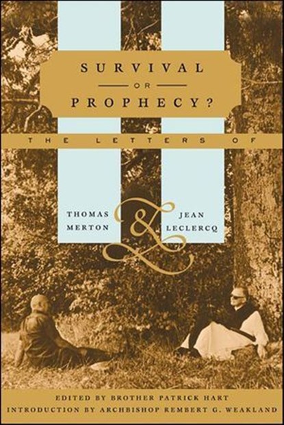 Survival or Prophecy?, Thomas Merton ; Jean Leclercq - Ebook - 9781466802933