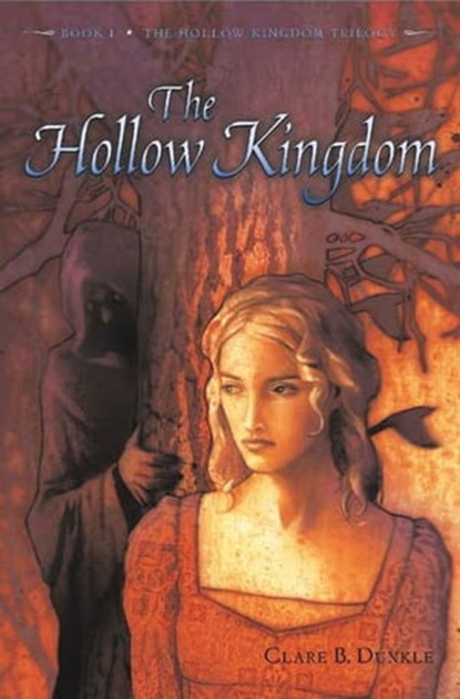 The Hollow Kingdom, Clare B. Dunkle - Ebook - 9781466803831