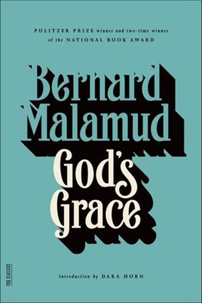 God's Grace, Bernard Malamud - Ebook - 9781466804951