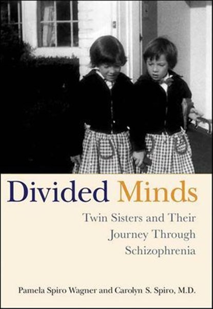 Divided Minds, Pamela Spiro Wagner ; Carolyn S. Spiro - Ebook - 9781466805392