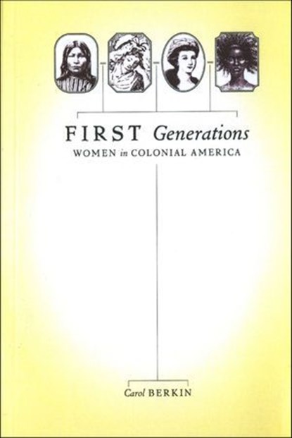 First Generations, Carol Berkin - Ebook - 9781466806115