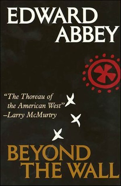 Beyond the Wall, Edward Abbey - Ebook - 9781466806405