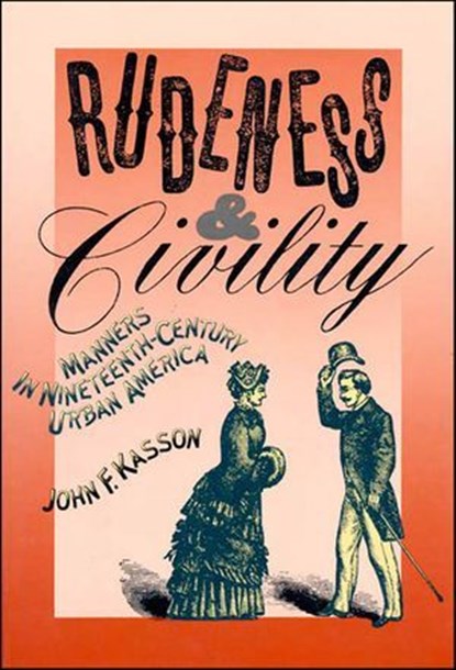 Rudeness & Civility, John F. Kasson - Ebook - 9781466806634