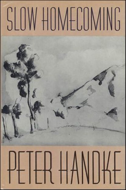 Slow Homecoming, Peter Handke - Ebook - 9781466807280