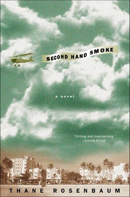 Second Hand Smoke, Thane Rosenbaum - Ebook - 9781466807327
