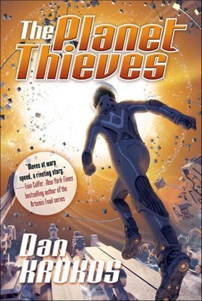 The Planet Thieves, Dan Krokos - Ebook - 9781466809987