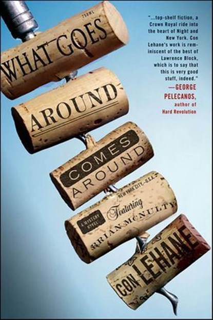 What Goes Around Comes Around, Con Lehane - Ebook - 9781466813793