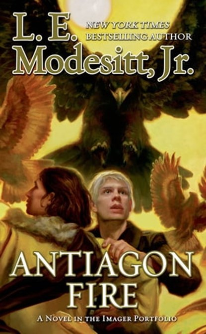 Antiagon Fire, L. E. Modesitt Jr. - Ebook - 9781466814172