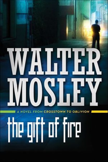 The Gift of Fire, Walter Mosley - Ebook - 9781466816138