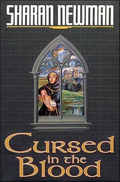 Cursed in the Blood, Sharan Newman - Ebook - 9781466817289