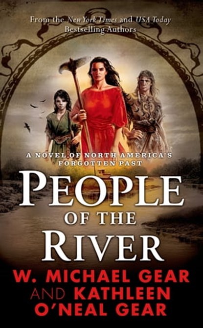 People of the River, W. Michael Gear ; Kathleen O'Neal Gear - Ebook - 9781466817821